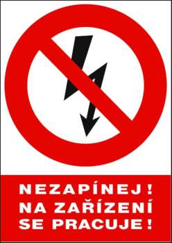 _Tabulka - Nezapínej!Na zařízení se pracuje!